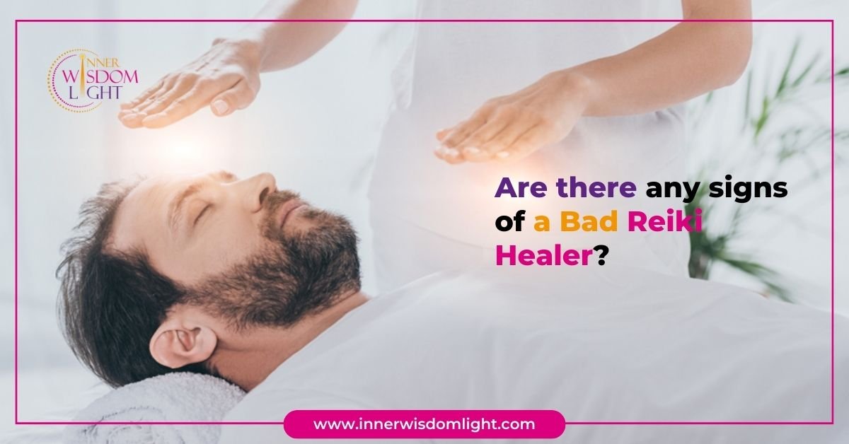 Latest Blogs Of Reiki 28 signs of a bad Reiki healer