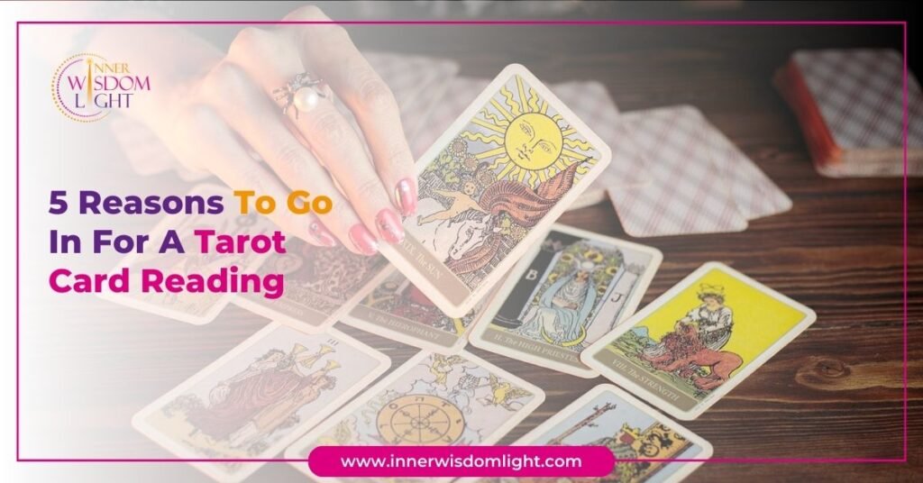 5 Reasons To Go In For A Tarot Card Reading 2 Tarot Card Reading