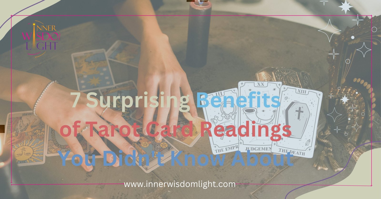 Latest Blogs Of Reiki 13 7 Surprising benefits of Tarot Card Readings you don't know about