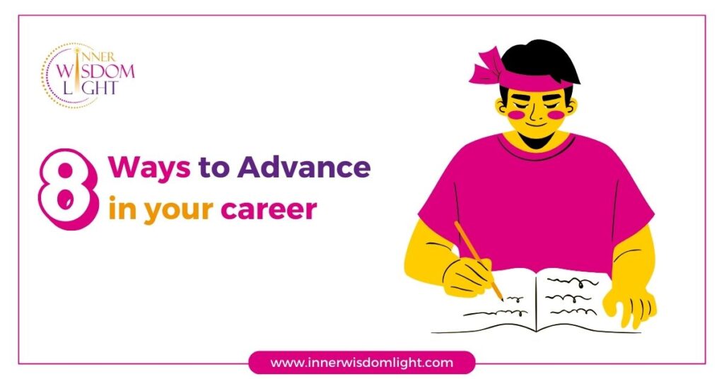 Eight Ways to Advance in your career